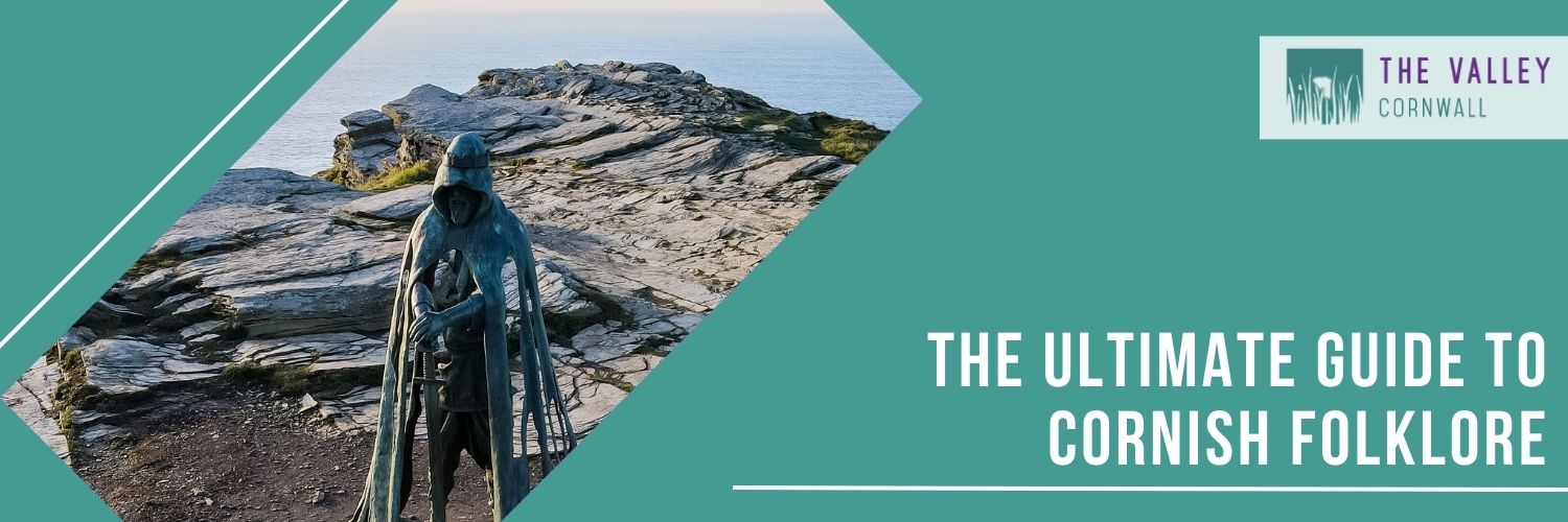 The Ultimate Guide to Cornish Folklore by The Valley