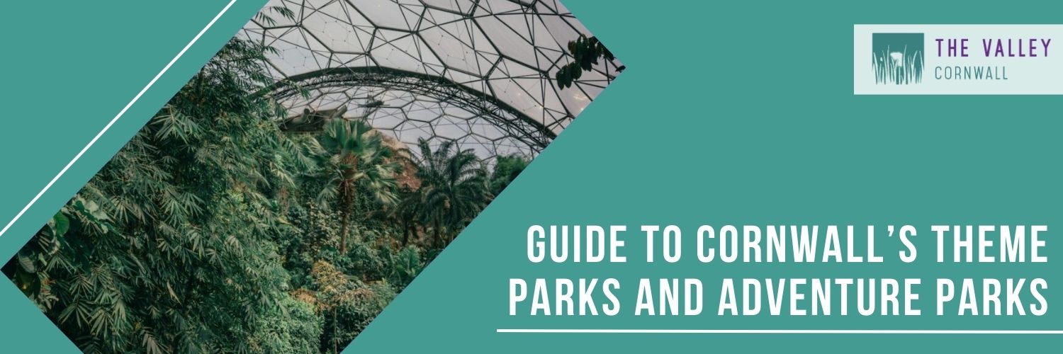 Guide to Cornwall’s Theme Parks and Adventure Parks The Valley