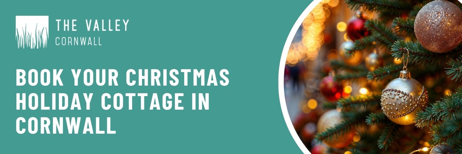 Book your Christmas holiday cottage in Cornwall at The Valley